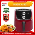 Nồi Chiên Không Dầu Magic A-801 6L - Tiện Lợi, Khỏe Mạnh