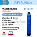 JAVA FILTER JF10 FRP Fiber Tabung Water Filter Air - Manual Backwash