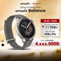 Đồng hồ thông minh Amazfit Balance 46mm - Màn hình AMOLED, Theo dõi sức khỏe, Định vị GPS
