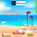 Tai nghe nhét tai Pioneer SE-C1T - Đen, Trắng, Đỏ, Hồng, Xanh dương, Xanh lá - 9mm Dynamic Driver