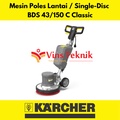 Karcher BDS 43|150 C Classic Mesin Poles Lantai