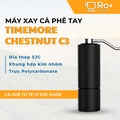 Cối xay cà phê Timemore Chestnut C3 - 30g, Hợp kim nhôm, Thép không gỉ, Tay cầm gấp gọn