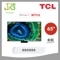 TCL C855 QD-Mini LED TV 4K UHD 65 นิ้ว สมาร์ททีวี Google TV