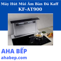Máy hút mùi KAFF KF-AT900 - Âm đá, 700mm, Inox sáng phối kính