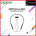 Oppo Enco M31 - Earphone Wayarles Bluetooth Berkualiti Tinggi