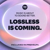 Spotify เปิดตัวเสียง HiFi Lossless สำหรับผู้ใช้ Premium ในที่สุดหลังจากล่าช้ามาหลายปี