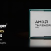 AMD Ryzen Threadripper Pro 9995WX Memberikan Peningkatan Performa 60% dengan Harga 11.699 Dollar AS