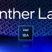Intel Confirms Panther Lake Launch for Late 2025, Nova Lake to Double Core Count in 2026
