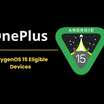 OnePlus Reveals OxygenOS 15 Eligible Devices: What to Expect from Android 15