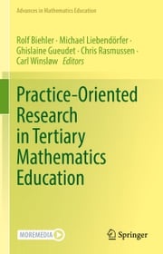 Practice-Oriented Research in Tertiary Mathematics Education Rolf Biehler
