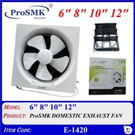 (6" - 12") ProSMK DOMESTIC EXHAUST FAN - E-1420