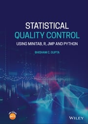 Statistical Quality Control Bhisham C. Gupta