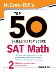 McGraw-Hill's Top 50 Skills for a Top Score: SAT Math Brian Leaf