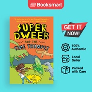 Super Dweeb and the Time Trumpet! - Super Dweeb by Jess Bradley | Paperback | Arcturus Publishing | 