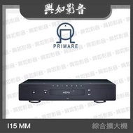【興如】PRIMARE I15 MM 綜合擴大機+唱放 (黑)