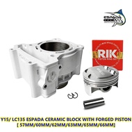 Y15ZR Y15/ LC135 ESPADA CERAMIC BLOCK WITH FORGED PISTON [ 57MM/60MM/62MM/63MM/65MM/66MM ]