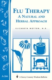 Flu Therapy: A Natural and Herbal Approach Elizabeth Wotton N.D.