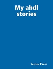 My ABDL Stories Tendau Ramis