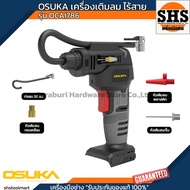 New!! OSUKA เครื่องเติมลม ไร้สาย 20V รุ่น OCAI786 a เครื่องเปล่า One