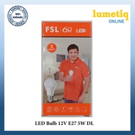 FSL LED Bulb 12V 5W Daylight