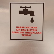 K3 SAFETY SIGN STICKER PLEASE WATER AND ELECTRICITY SIZE 8X9CM