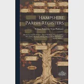 Hampshire Parish Registers: Sherborne St John, Eversley, North Waltham, Church Oakley, Winchfield, Elvetham, Basing, Dogmersfield, Farnborough, Ha