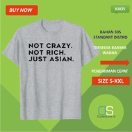 NOT CRAZY RICH JUST ASIAN T-SHIRTS, DISTRO T-SHIRTS, COOL MEN'S T-SHIRTS, MEN'S TOPS, PREMIUM COMBED