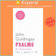 Psalms for Everyone: Part 1 - Psalms 1-72 by The Revd Dr John Goldingay (UK edition, paperback)