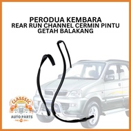 PERODUA KEMBARA REAR RUN CHANNEL CERMIN PINTU GETAH BELAKANG