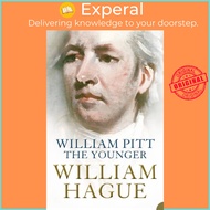 William Pitt the Younger - A Biography by William Hague (UK edition, paperback)