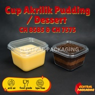 Central Packaging - Acrylic Pudding Cup Jelly Cup CH 7575 / CH 8585 With Lid Best Fresh