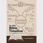 The True Bible Timeline: An Accurate Chronology of the Old Testament