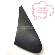 SIDE MIRROR FRONT COVER PILLLAR COVER PLASTIC MYVI 2005 SIDE MIRROR OUTER GANISH FRONT LEFT / RIGHT 