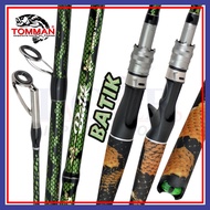 (6ft-8ft) Tomman Rod Batik Spinning Casting TCE Tackles Graphite Blank Joran Pancing Freshwater