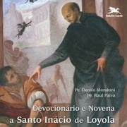 Devocionário e novena a Santo Inácio de Loyola Edições Loyola