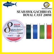 SEAHAWK Gachiri 8X Royal Cast Braided Line 200M
