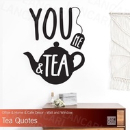 Sticker Cutting Tea Quotes Sticker Glass Wall Shop Cafe Teh Shop