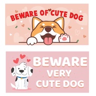 Beware of Cute Dog Sticker Pet Accessories 宠物 Wall Art Home Deco Sign Sticker Haiwan Kesayangan Anji