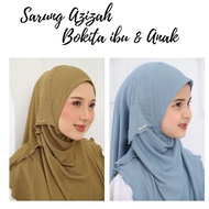 SARUNG AZIZAH #bokitaibudananak