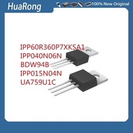 5 Pieces/Batch IPP60R360P7XKSA1 60R360P7 IPP040N06N 040N06N BDW94B IPP015N04N 015N04N UA759U1C TO-22