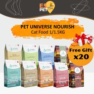 [Free Gift x20] PET UNIVERSE NOURISH Cat Dry Food 1kg Vitality 1.5kg Rustic Makanan Kucing 猫粮 E5pet