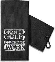TOUNER Funny Golf Towel Gift for Dad, Retirement Gifts for Men Golfer, Funny Golf Towel for Men, Embroidered Golf Towels for Golf Bags with Clip (Born to Golf Forced to Work)