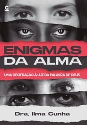 Enigmas da alma Ilma Cunha