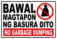 SIGN BAWAL MAGTAPON NG BASURA DITO NO GARBAGE DUMPING SIGNAGE PVC TYPE OR PLASTIC LAMINATED