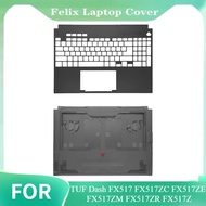 New Bezel Upper Top Case Base Chassis Bottom Cover Palmrest Black For TUF Dash FX517 FX517ZC FX517ZE