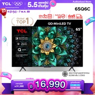 [NEW 2025] TCL ทีวี 65 นิ้ว 4K Mini QLED Google TV รุ่น 65Q6C HVA Panel ระบบปฏิบัติการ Google/Gaming