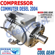 คอมเพรสเซอร์ คอมมิวเตอร์ ปี 2004 ดีเซล COM0049 10S17C COOL GEAR รหัส 447280-0610 compressor Toyota C