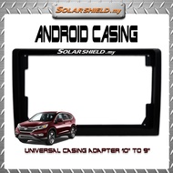 Universal Casing Android Big to Small 10 Inch to 9 Inch Android Adaptor