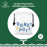 Do Not 3 Putt Golf Ball Bag - Golf Ball Bag Golf Ball Pouch Golf Valuables Pouch