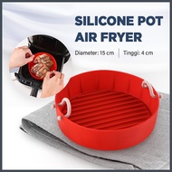 B_SERII AIR FRYER SILICONE POT SILICONE/ AIR FRYER SILICONE/ POT SILICONE